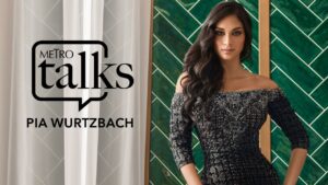 Read more about the article Metro Talks with Pia Wurtzbach
