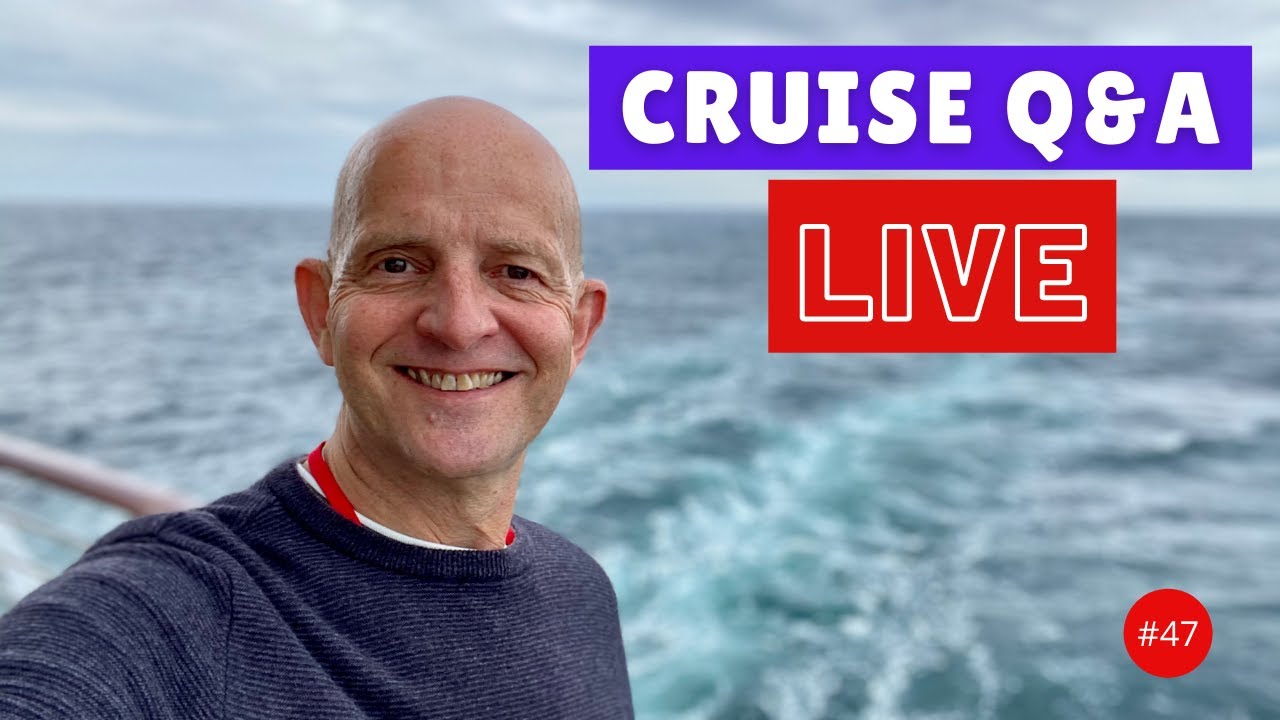 You are currently viewing LIVE CRUISE Q&A #47: All Things Cruising – Saturday 6 November 2021