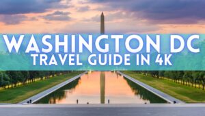 Read more about the article Visit Washington DC Travel Guide 2021 4K
