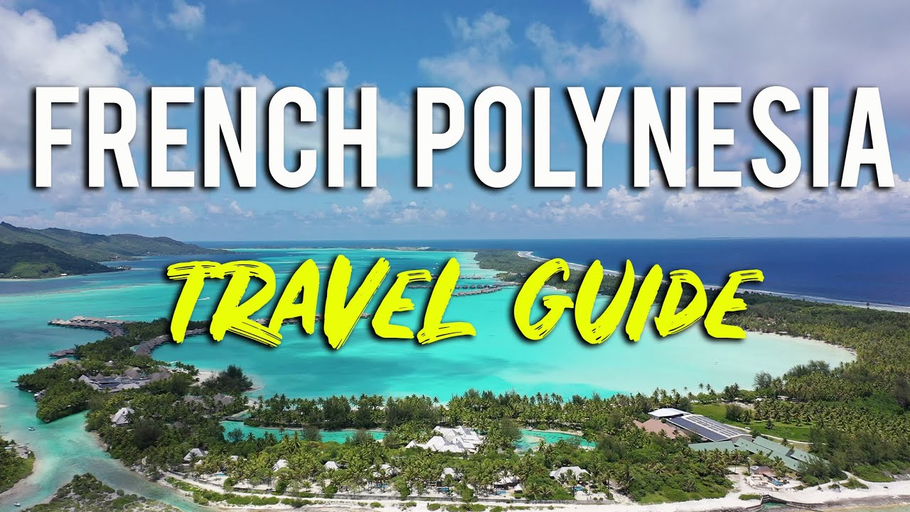 Read more about the article French Polynesia Travel Guide