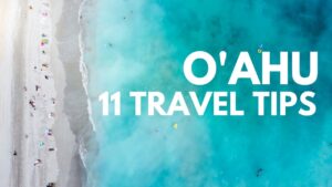 Read more about the article Oahu Hawaii Travel Guide 2021 | 11 Tips for THE BEST Oahu Vacation