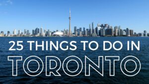 Read more about the article 25 Things to do in Toronto Travel Guide