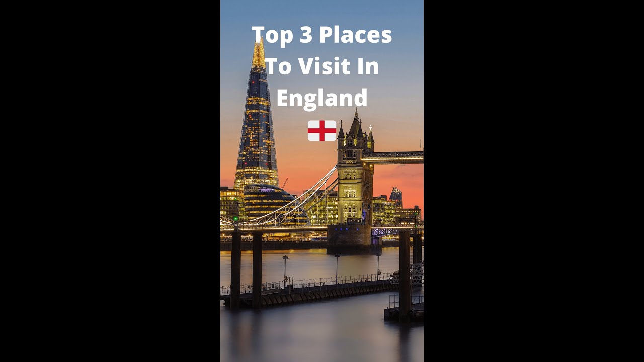 Read more about the article Top 3 England Holiday Destinations 2021