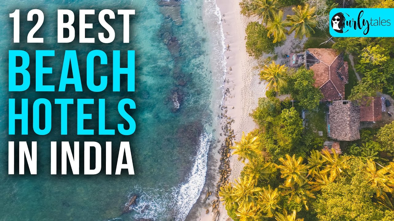 You are currently viewing 12 Best Beach Hotels In India | Curly Tales