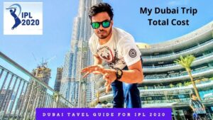 Read more about the article DUBAI TRAVEL GUIDE 2021 | Visa, Hotels, Flights & Places to visit | My Dubai Trip Total Cost