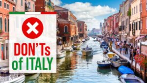 Read more about the article What NOT to do in ITALY – DON'Ts of Italy [2021 Travel Guide]