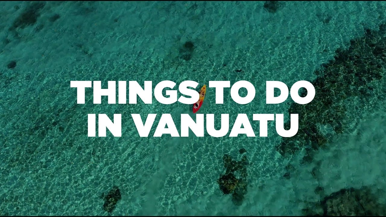 Read more about the article Travel Guide: Top things to do in Vanuatu