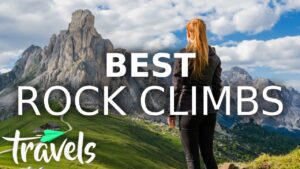 Read more about the article Top 10 Greatest Rock Climbing Destinations in The World | MojoTravels