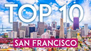 Read more about the article TOP 10 Things to do in SAN FRANCISCO  [Travel Guide]