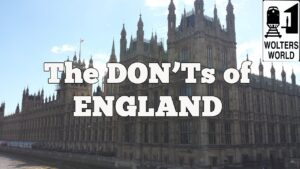 Read more about the article Visit England  – The DON'Ts of Visiting England