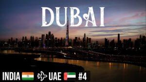 Read more about the article DUBAI | Travel Vlog | Places to Visit & See | The Complete Travel Guide | India To Dubai Travel Vlog