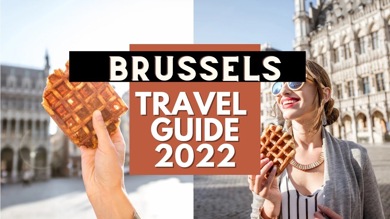 Read more about the article Brussels Travel Guide 2022 – Best Places to Visit in Brussels Belgium in 2022