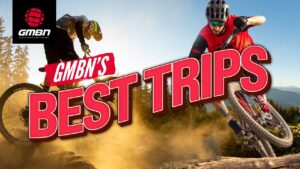 Read more about the article GMBN's Best Mountain Bike Trips | The Best Locations To Ride Your MTB