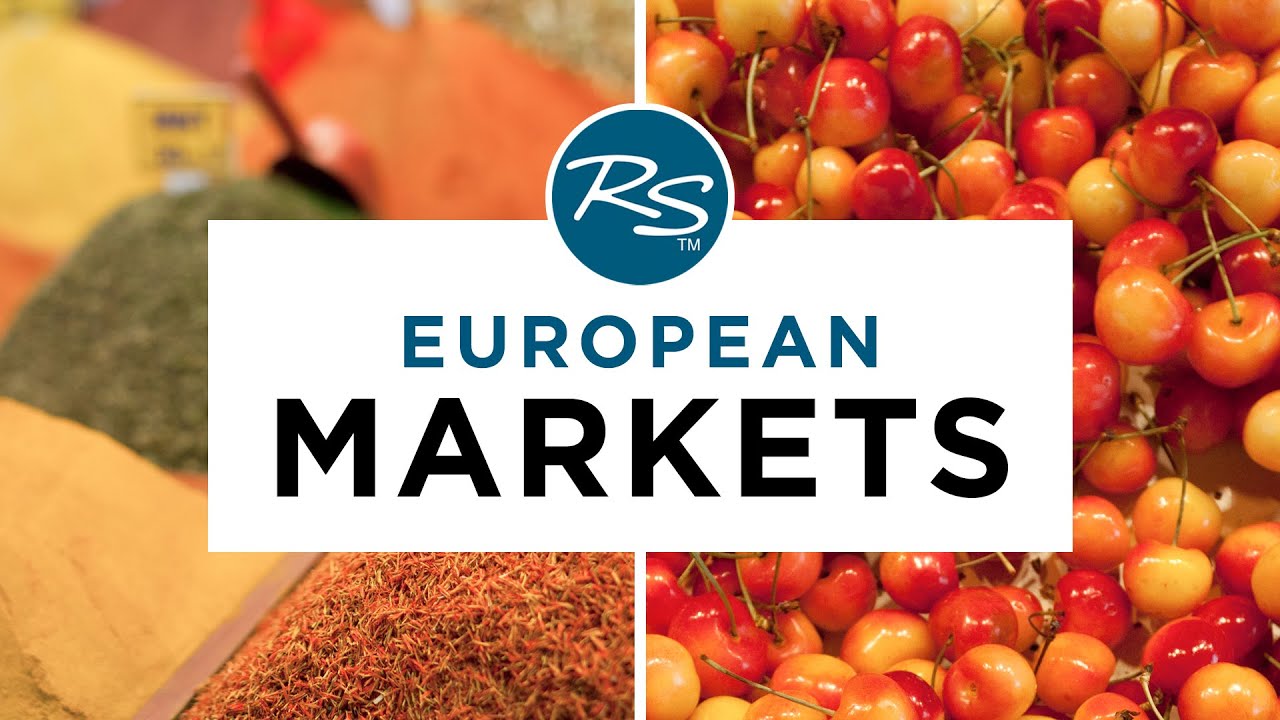 Read more about the article European Markets — Rick Steves' Europe Travel Guide