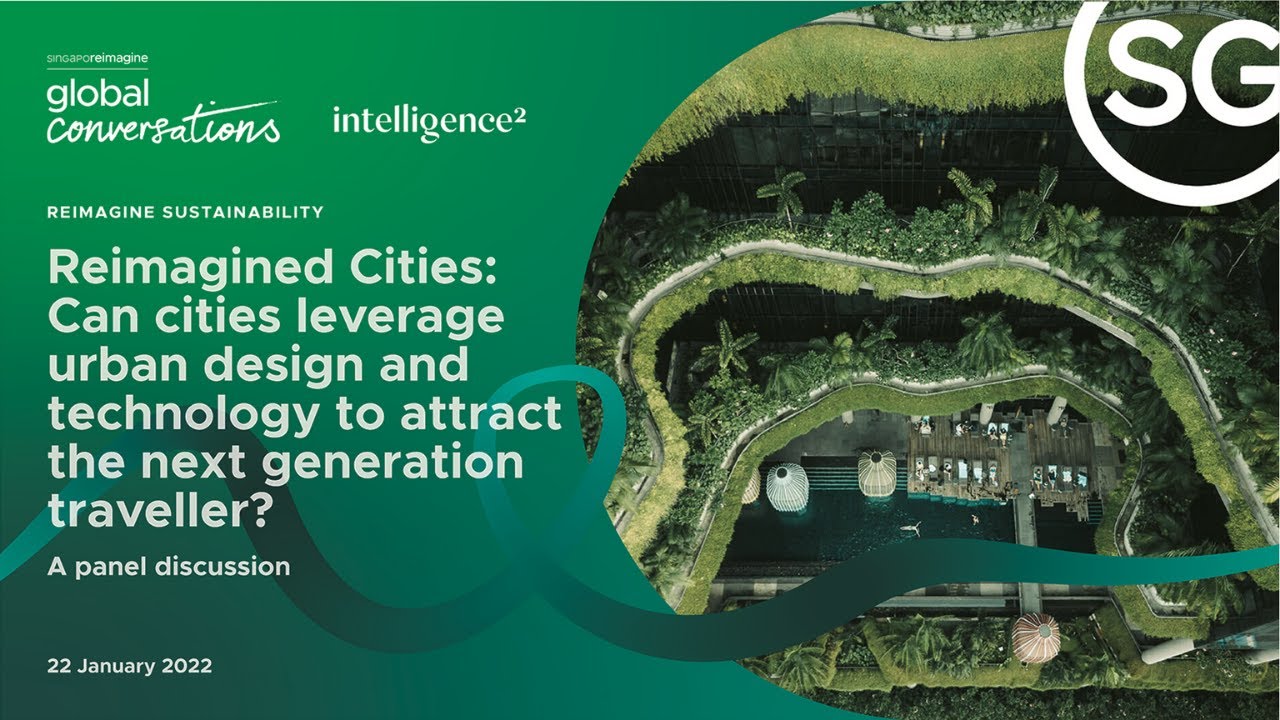 You are currently viewing Reimagined Cities: Can Cities Leverage Urban Design & Tech to Attract the Next Generation Traveler?