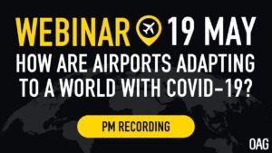 Read more about the article OAG Webinar  | How are airports adapting to a world with Covid-19?  PM Session