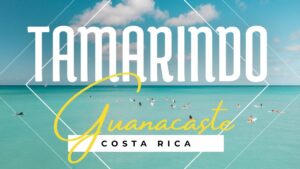 Read more about the article Tamarindo Travel Guide 2022  II  4K  II  Costa Rica Awaits  II  For Travelers and Future Expats