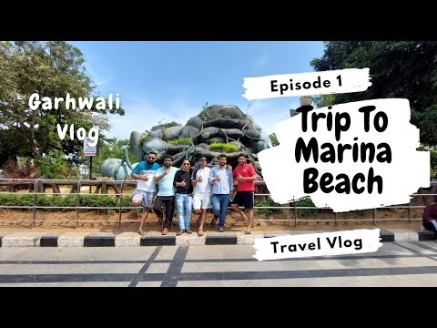 You are currently viewing Chennai Trip2022 ||गढ़वाली ब्लॉग|| Freinds with fun|| Travel Guide||Vishal rawat||Marina Beach||Love
