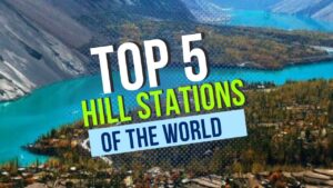 Read more about the article Top 5 Hill Stations In The World | Ultimate Travel Guide 2022 || Revwd4u TV
