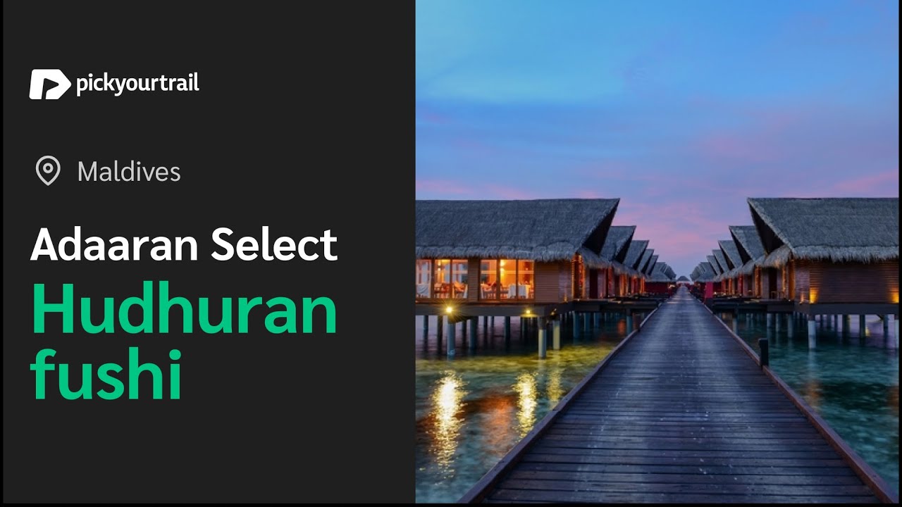 You are currently viewing Adaaran Select Hudhuran Fushi Resort Maldives | A Complete Tour | Pickyourtrail