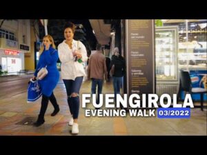 Read more about the article FUENGIROLA MALAGA SPAIN LATEST EVENING TOWN WALK UPDATE IN MARCH 2022 [4K] Ms Fuengirola Vlogs