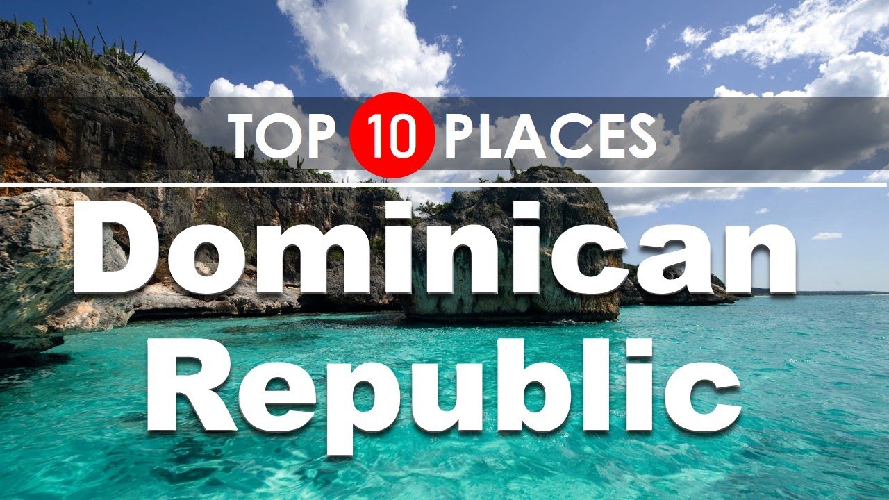 You are currently viewing Dominican Republic Travel Guide | TOP 10 Places to Visit ! (2020)