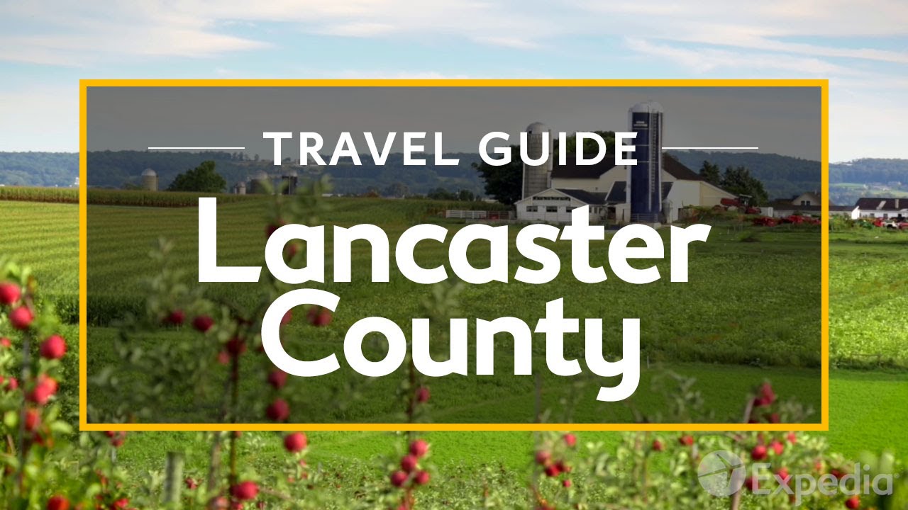 Read more about the article Lancaster County Vacation Travel Guide | Expedia