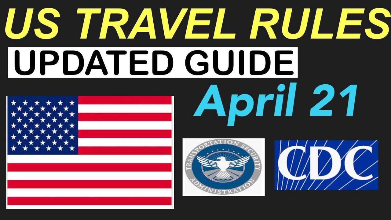 You are currently viewing LATEST US TRAVEL RULES | MOST COMPREHENSIVE GUIDE AS OF APRIL 21