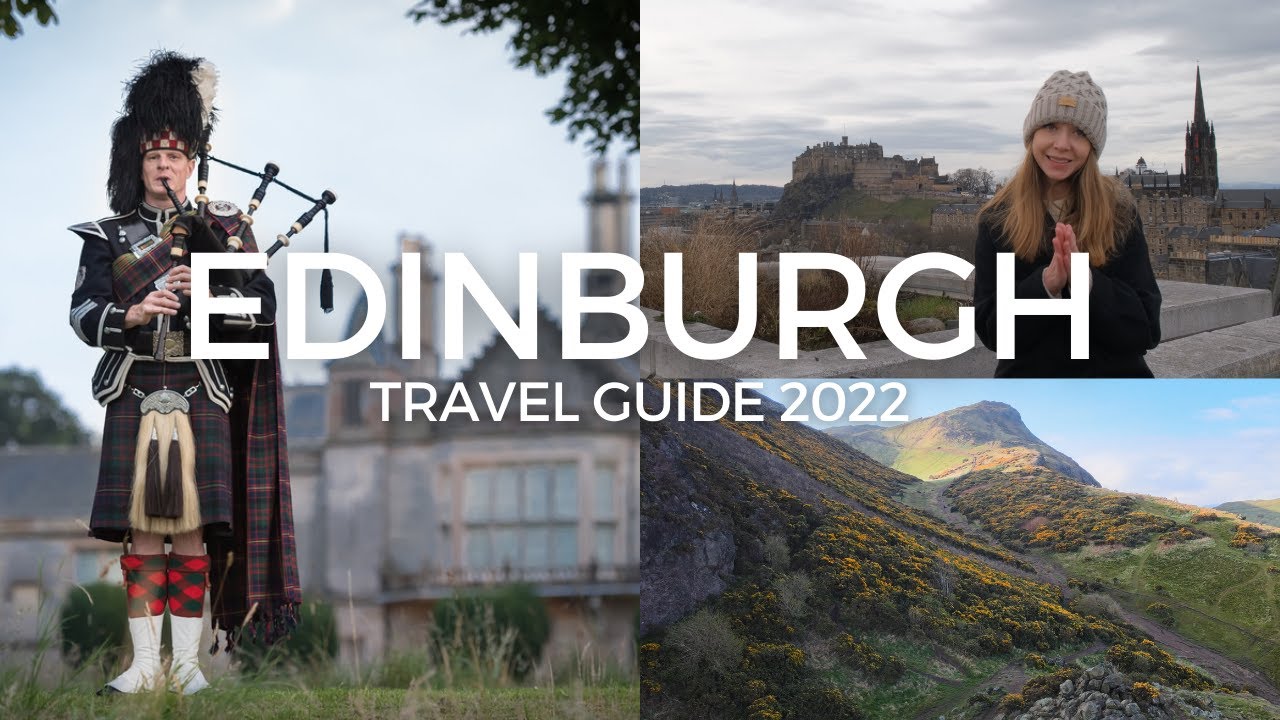 You are currently viewing Edinburgh Travel Guide 2022 – One of the Most Beautiful Cities in the World