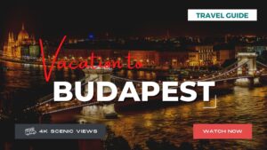 Read more about the article Budapest, Hungary | Vacation Travel Guide | Best Place to Visit | 4K