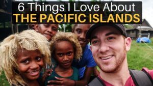 Read more about the article 6 Things I Love About the PACIFIC ISLANDS (Travel Guide)