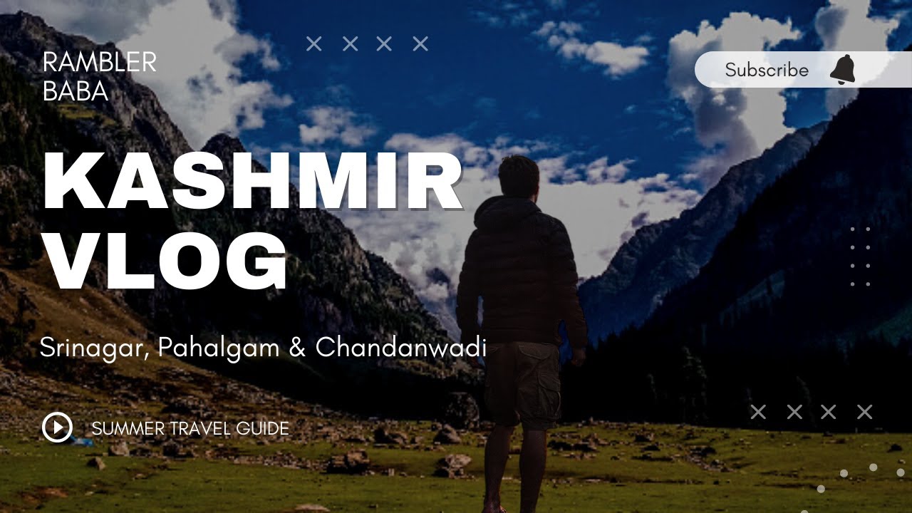 You are currently viewing Kashmir Travel vlog | Kashmir Travel Guide | Kashmir in Summer | Srinagar to Pahalgam