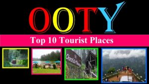 Read more about the article Ooty TRAVEL GUIDE ! BEST PLACE TO VISIT IN MONSOON | Top 10 Tourist Places in OOTY and Coonoor