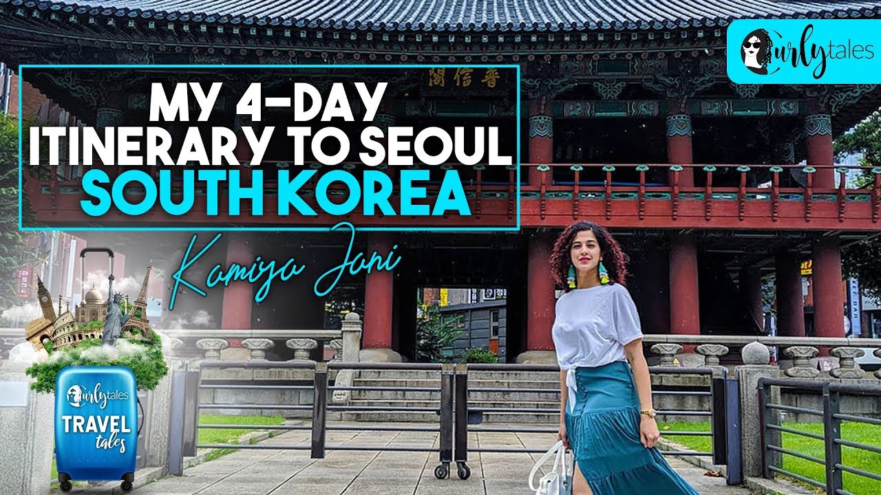 Read more about the article Kamiya Jani's 4-day Itinerary To Seoul, South Korea | Curly Tales