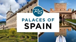Read more about the article Palaces of Spain — Rick Steves' Europe Travel Guide
