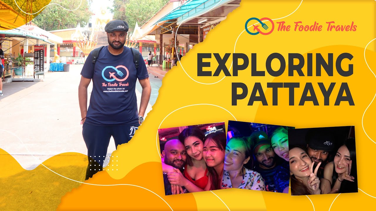 Read more about the article Travel Guide To Pattaya, Thailand In 2022 | Jayanth Dev | The Foodie Travels