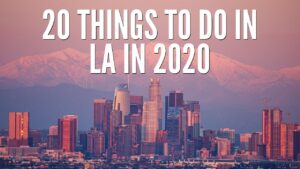 Read more about the article 20 Things to do in Los Angeles
