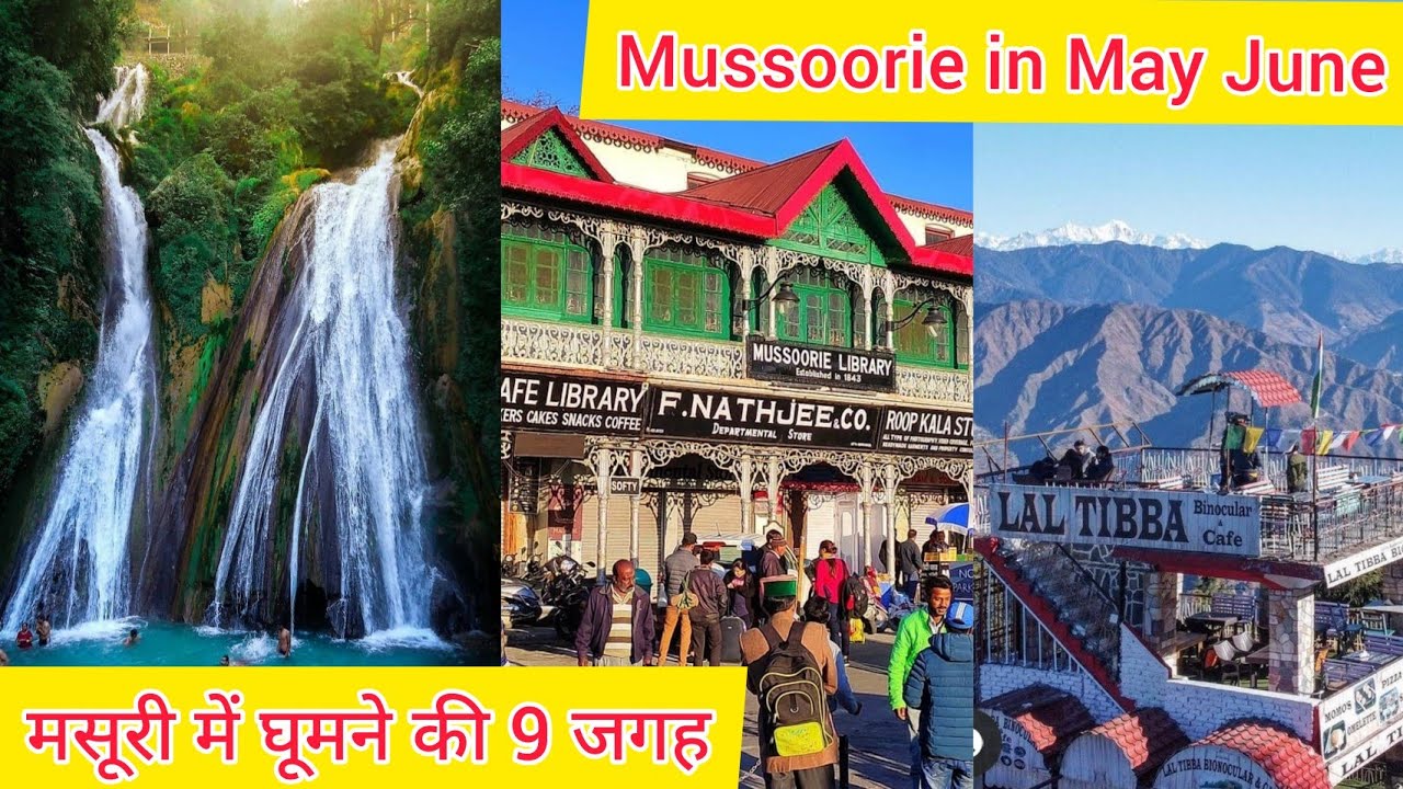 You are currently viewing Mussoorie In May-June | Mussoorie  Tourist Places | Mussoorie Trip Budget | Mussoorie Travel Guide