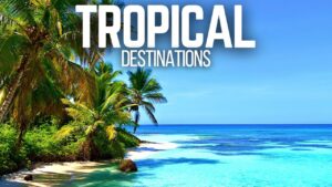 Read more about the article 12 Beautiful Tropical Destinations For 2022 | Best Caribbean Islands