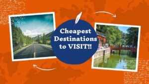 Read more about the article TOP 10 CHEAPEST Destinations To Visit!!