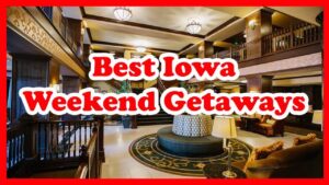 Read more about the article 5 Best Iowa Weekend Getaways & Destinations | Love is Vacation
