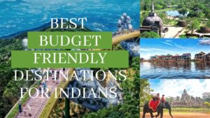 Read more about the article Best budget-friendly destinations for Indians