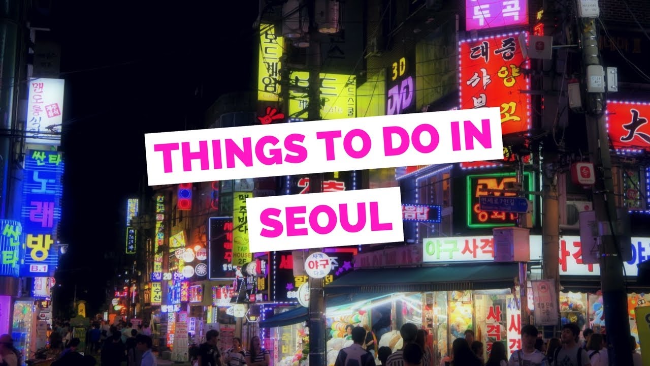 Read more about the article 50 Things to do in Seoul, Korea Travel Guide