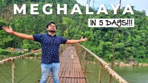 Read more about the article Complete Travel Guide, Meghalaya | Tickets, Hotels, Attractions, Food, Activities, 5 Days Itinerary